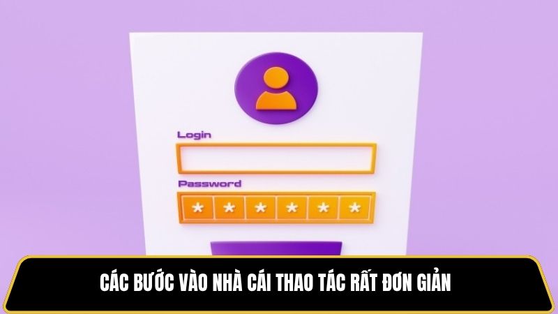 Các bước vào nhà cái thao tác rất đơn giản