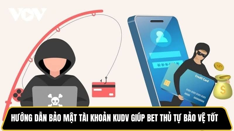 Hướng dẫn bảo mật tài khoản Kudv