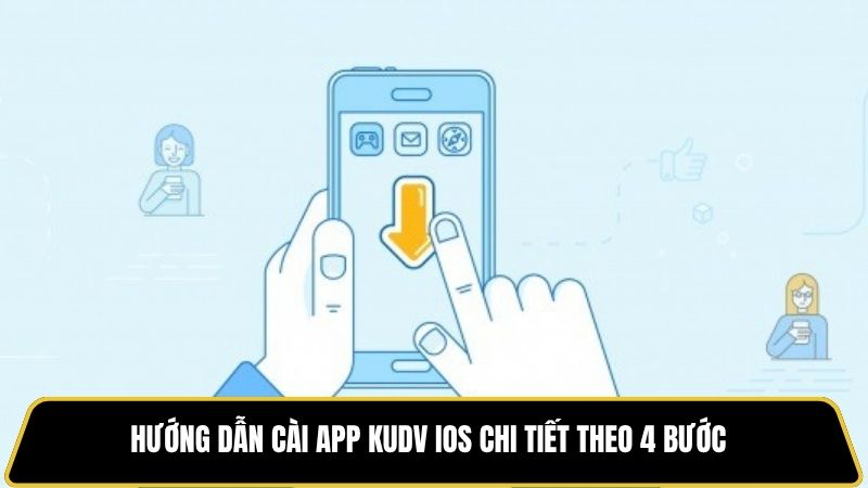 Hướng dẫn cài app KUDV iOS chi tiết theo 4 bước