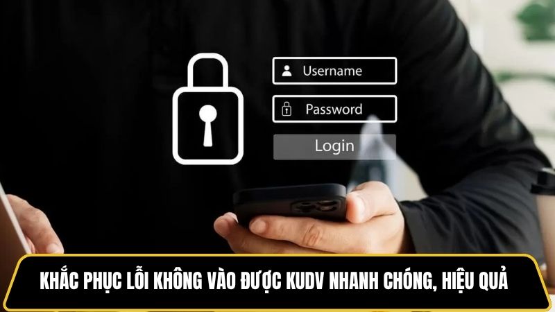 Khắc Phục Lỗi Không Vào Được KUDV