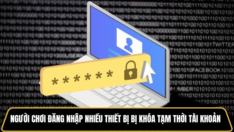 Người chơi đăng nhập nhiều thiết bị có thể bị khóa tạm thời tài khoản